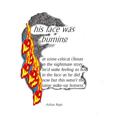 his face was burning by Adrian Regis episode artwork