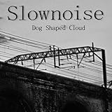 Slownoise