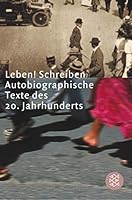 Leben. Schreiben. Autobiographische Texte des 20. Jahrhunderts. 359650614X Book Cover