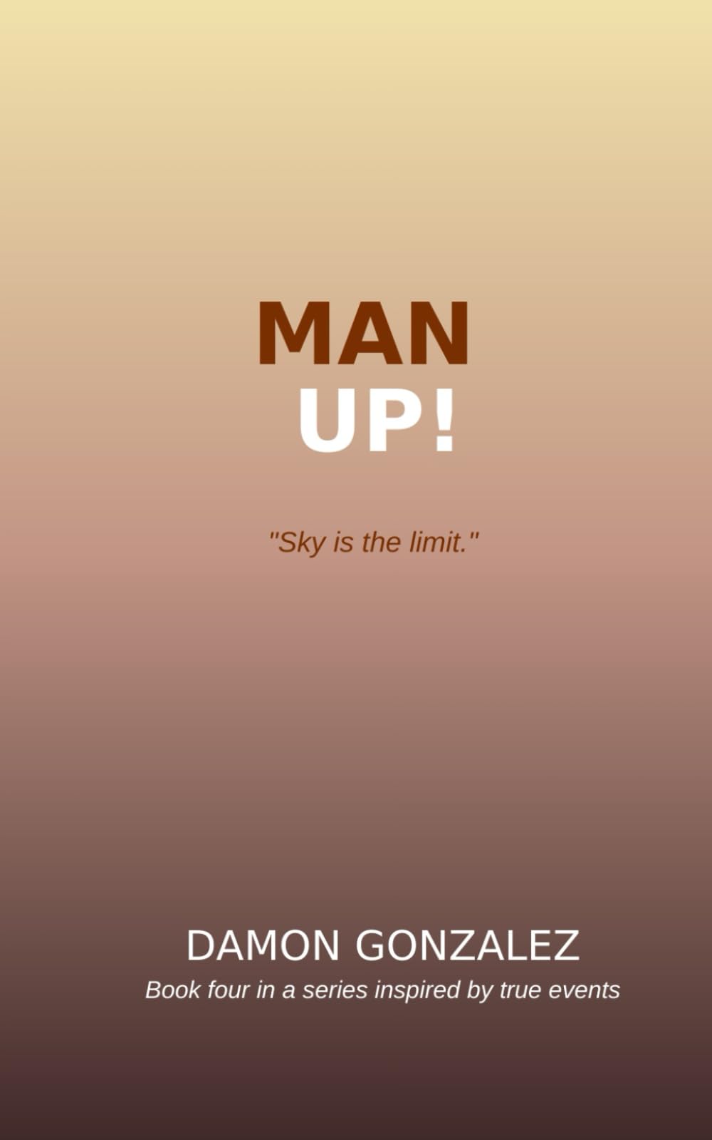 Man Up: Survival in New York: A Gay Man's Journey (Book Four): 4