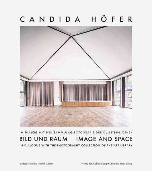 Raum und Bild. CANDIDA HÖFER im Dialog mit der Sammlung Fotografie der...