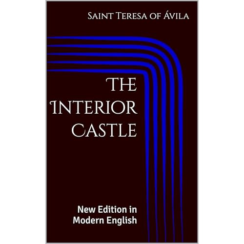 The Interior Castle by Saint Teresa of Ávila