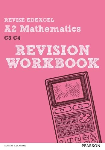Revise Edexcel A2 Mathematics Revision Workbook (REVISE Edexcel GCE ...