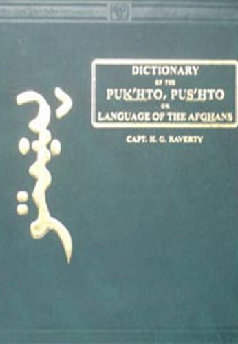 A Dictionary of the Puk'hto, Pus'hto or Languages of: With Remarks on the Originality of the...