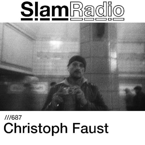 #SlamRadio - 687 - Christoph Faust