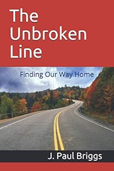 Paperback The Unbroken Line: Finding Our Way Home Book