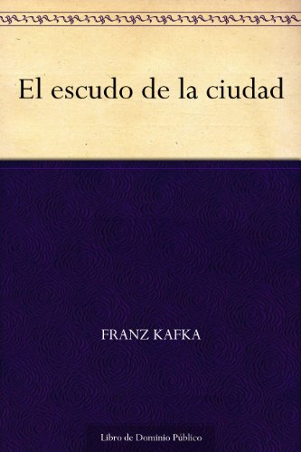 El escudo de la ciudad El escudo de la ciudad