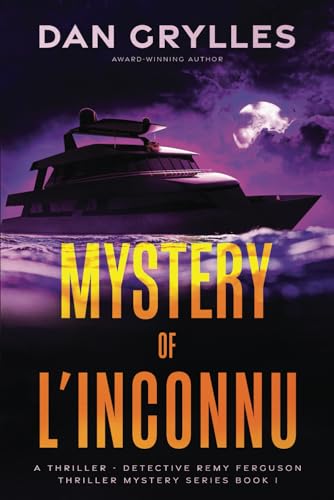 Mystery of L'Inconnu: A Thriller