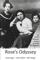 Rose's Odyssey: An 18,000 Kilometer Journey to Escape the Holocaust B0B9R25L5G Book Cover