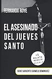  El asesinado del Jueves Santo: Serie sargento Carmelo Domínguez (nº3)