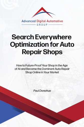 Search Everywhere Optimization for Auto Repair Shops: How to Future-Proof Your Shop in the Age of AI...