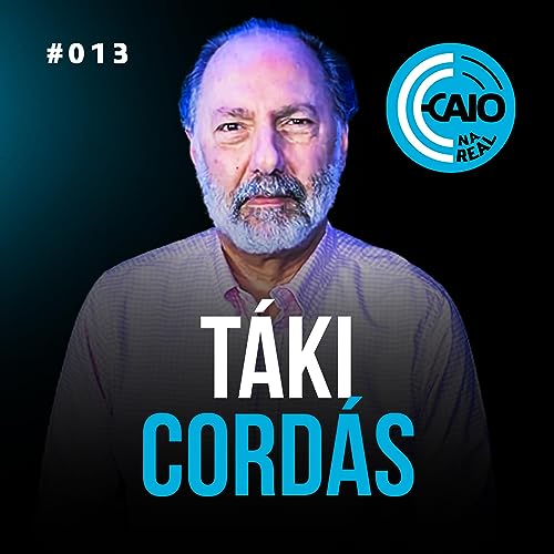 T&Aacute;KI CORD&Aacute;S | Caio na Real Podcast #13