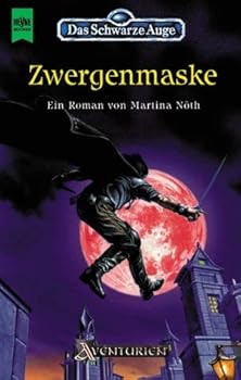 Das Schwarze Auge 53. Die Zwergenmaske. - Book #53 of the Das Schwarze Auge