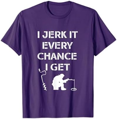 Funny Ice Fishing Quote for Frozen Lake Fisherman T-Shirt