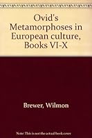 Ovid's Metamorphoses in European culture, Books VI-X B0007FNEBA Book Cover