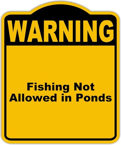 Fishing Not Allowed in Ponds Warning Yellow Black Aluminum Composite Sign 8.5 x 10 inches