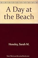 A Day at the Beach 1573322679 Book Cover