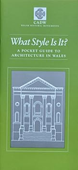 Paperback What Style Is It?: A Pocket Guide to Architecture in Wales Book