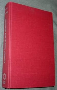 Hardcover Marriage and Marital Therapy: Psychoanalytic, Behavioral & Systems Theory Perspectives [German] Book