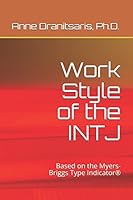 Work Style of the INTJ: Based on the Myers-Briggs Type Indicator® 1549997483 Book Cover