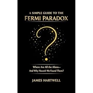 A Simple Guide to the Fermi Paradox Audiobook By James Hartwell cover art
