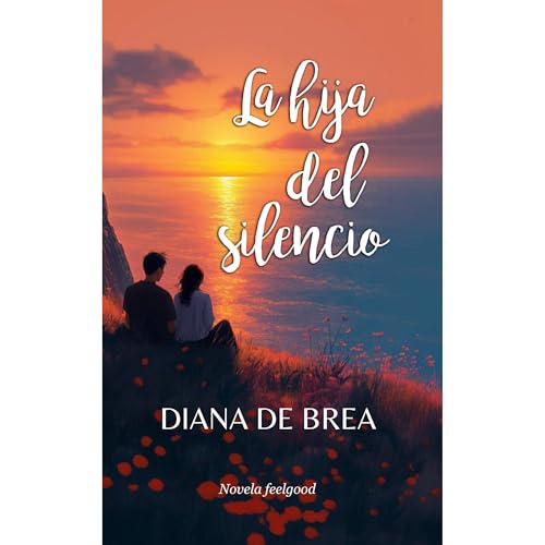 La hija del silencio Audiolibro Por Diana de Brea arte de portada