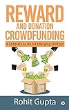 Reward and Donation Crowdfunding: A Complete Guide for Emerging Startups