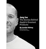 Ya en manzanajugosa.com: [(Jony Ive: The Genius Behind Apple´s Greatest Products)] [ By (author) Leander Kahney ] [November, 2013]