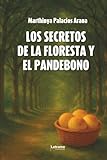 florestan de rouvray  Los secretos de la floresta y el pandebono: 1 (Novela histórica)