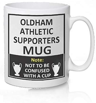 Oldham Athletic Football Club Supporters Rival Team Joke Funny New and Easy Office Tea and Coffee Mug Gift
