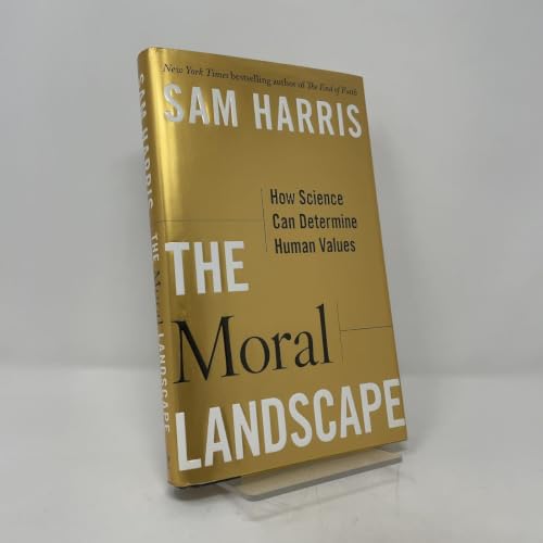The Moral Landscape: How Science Can Determine Human Values