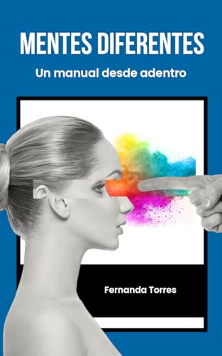 Neurodivergencias: un manual desde adentro: No soy rara, estás desinformado (Cerebros Neurodivergentes nº 1)