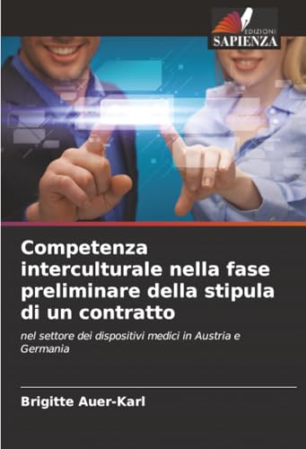 Competenza interculturale nella fase preliminare della stipula di un contratto: nel settore dei dispositivi medici in Austria e Germania