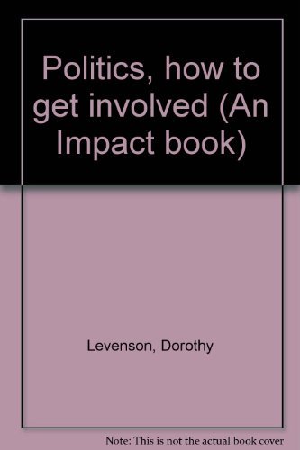 Politics, how to get involved (An Impact book) : Amazon.in: Books