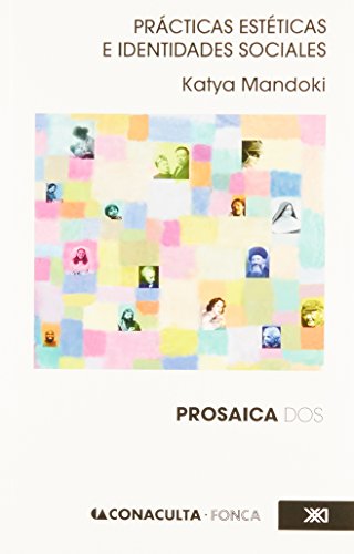 Preisvergleich Produktbild Prácticas estéticas e identidades sociales: Prosaica II (Teoría)