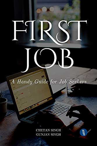 First Job: A Handy Guide for Job Seekers (English Edition) - Singh, Chetan