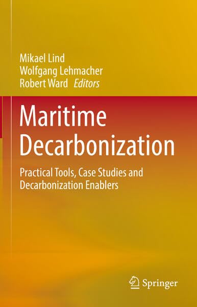 Maritime Decarbonization: Practical Tools, Case Studies and Decarbonization Enablers