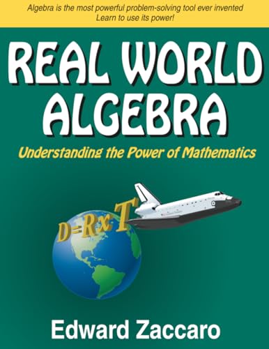 Real World Algebra: Understanding the Power of Mathematics