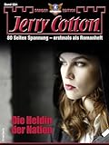  Jerry Cotton Sonder-Edition 234: Die Heldin der Nation