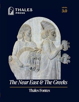 The Near East & The Greeks (Thales Fontes)