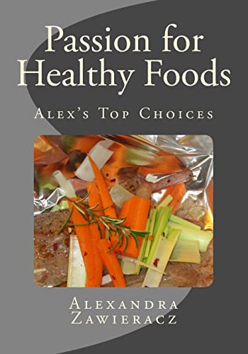 Passion for Healthy Foods - Alex's Top Choices