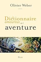 Dictionnaire Amoureux de l'aventure 225928230X Book Cover
