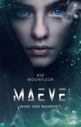 Kio Moonfleur - Maeve - Wind und Wahrheit