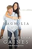 The Magnolia Story - Hardcover by Chip Gaines