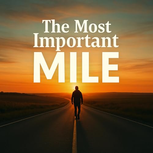 The Most Important Mile Titelbild