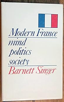 Hardcover Modern France, Mind, Politics, Society Book