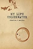  My Life Underwater: Book One (English Edition)