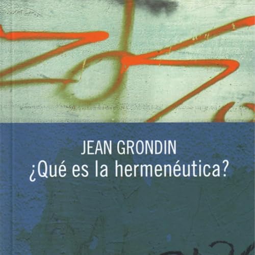 Jean Grondin: ¿Qué es la hermenéutica filosófica? cover art