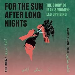 For the Sun After Long Nights Audiolibro Por Fatemeh Jamalpour, Nilo Tabrizy arte de portada