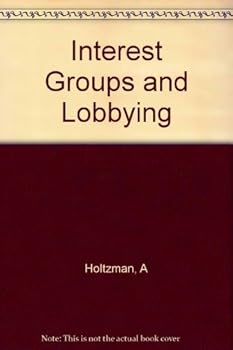 Paperback Interest groups and lobbying (Government in the modern world) Book